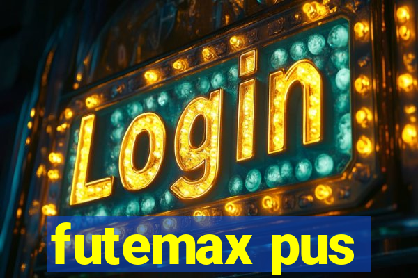 futemax pus