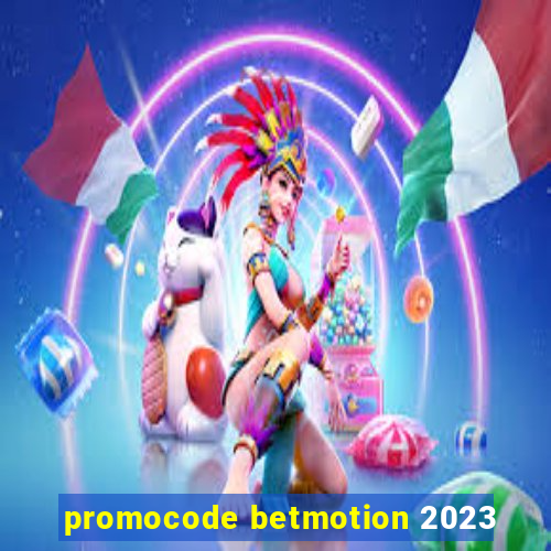 promocode betmotion 2023