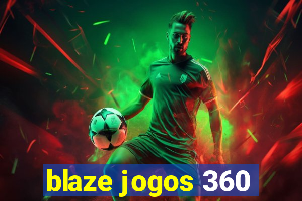 blaze jogos 360