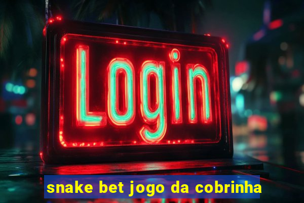 snake bet jogo da cobrinha