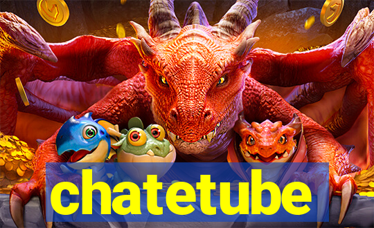 chatetube