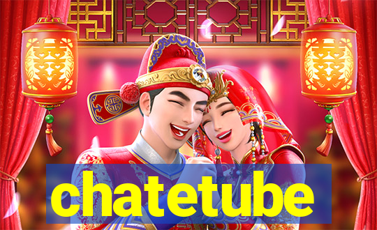 chatetube