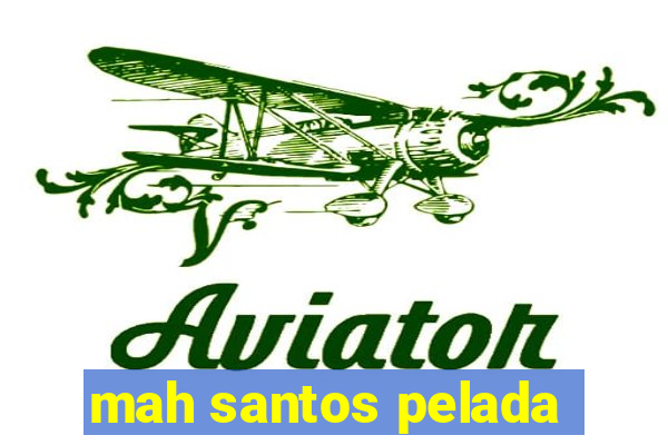 mah santos pelada