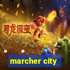 marcher city