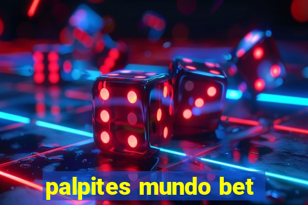 palpites mundo bet