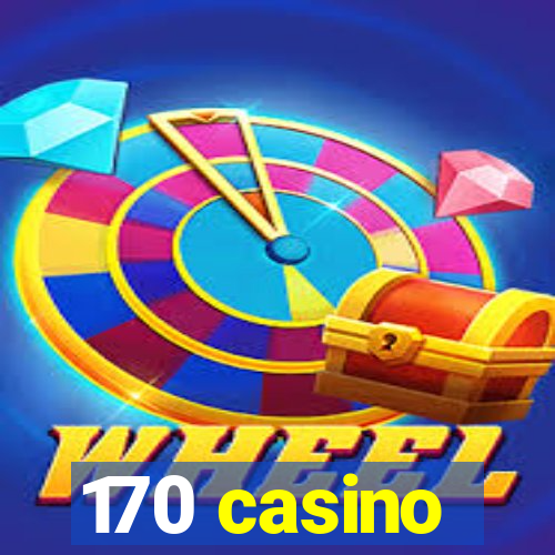 170 casino