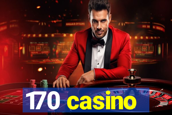 170 casino