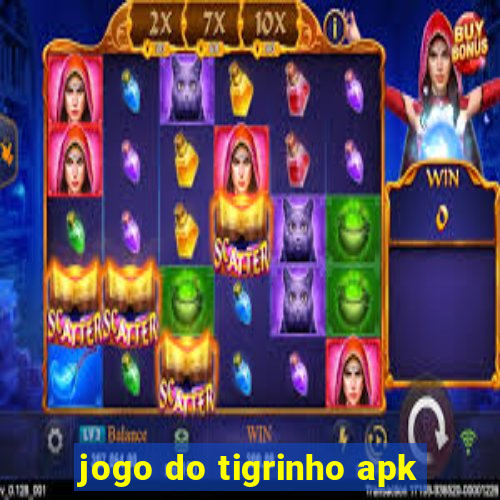 jogo do tigrinho apk