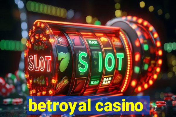 betroyal casino