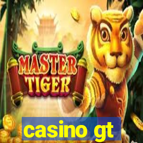 casino gt