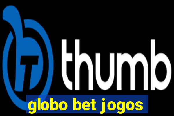 globo bet jogos