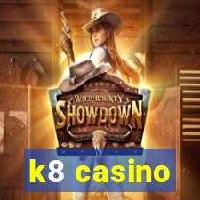 k8 casino