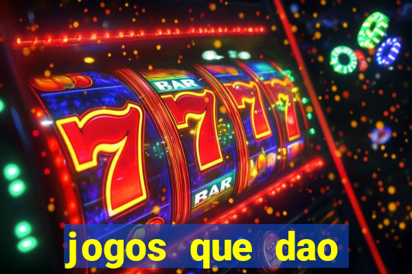 jogos que dao dinheiro gratis