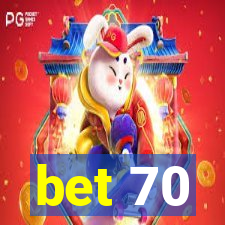 bet 70