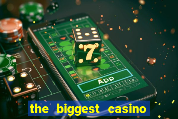 the biggest casino in usa