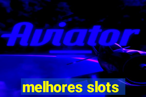 melhores slots