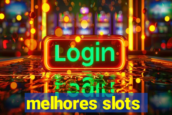 melhores slots