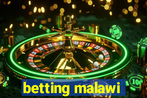 betting malawi