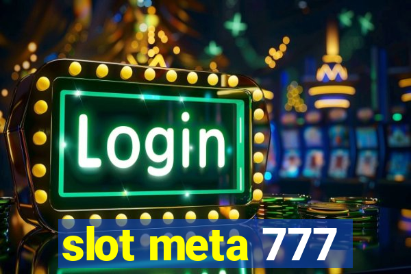 slot meta 777