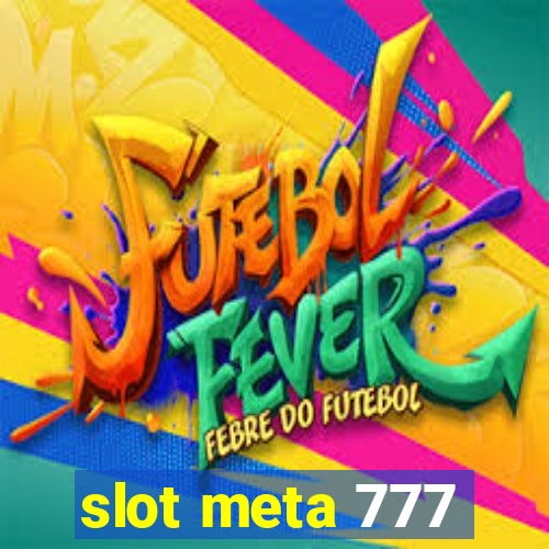 slot meta 777