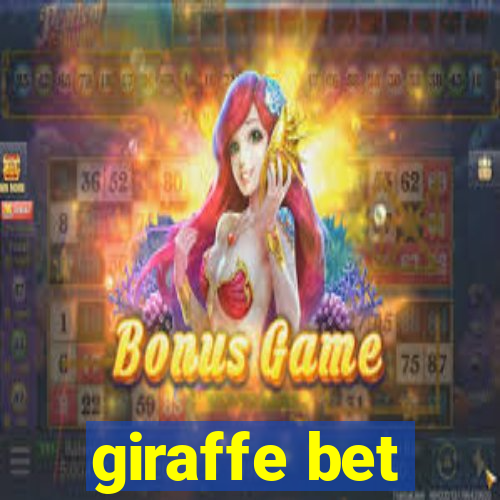 giraffe bet