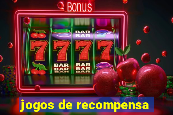 jogos de recompensa