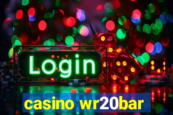 casino wr20bar