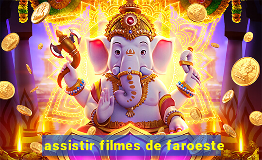 assistir filmes de faroeste