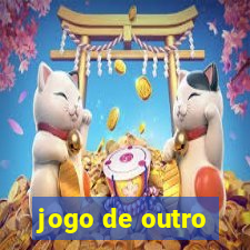 jogo de outro