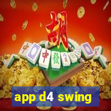 app d4 swing