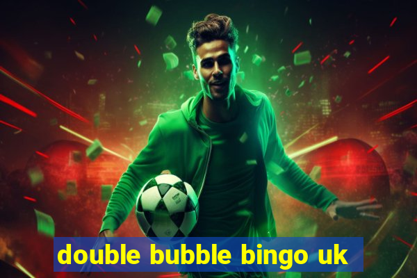 double bubble bingo uk