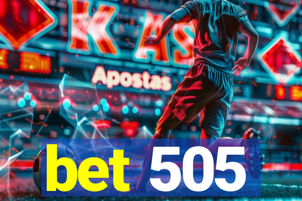 bet 505