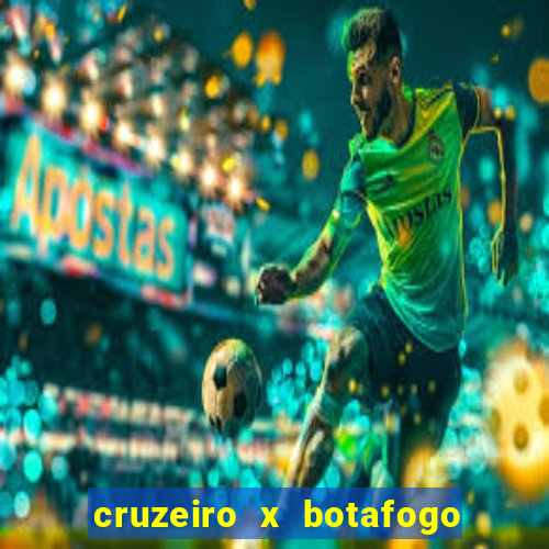 cruzeiro x botafogo onde assistir