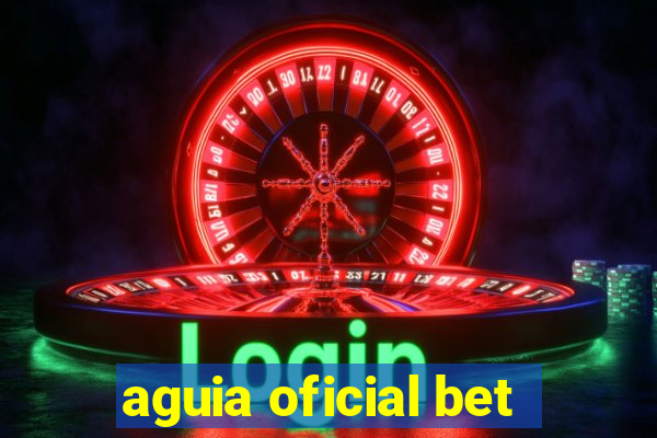 aguia oficial bet