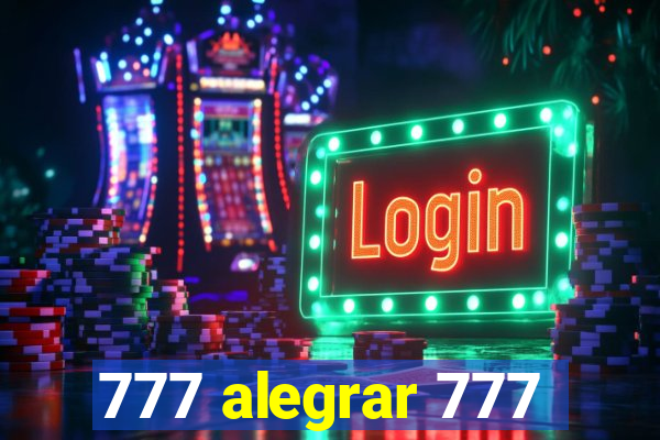 777 alegrar 777