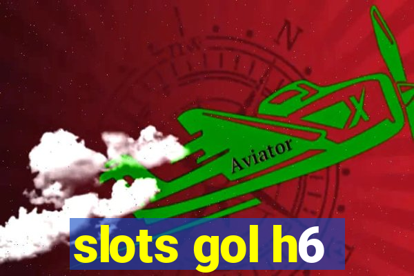 slots gol h6