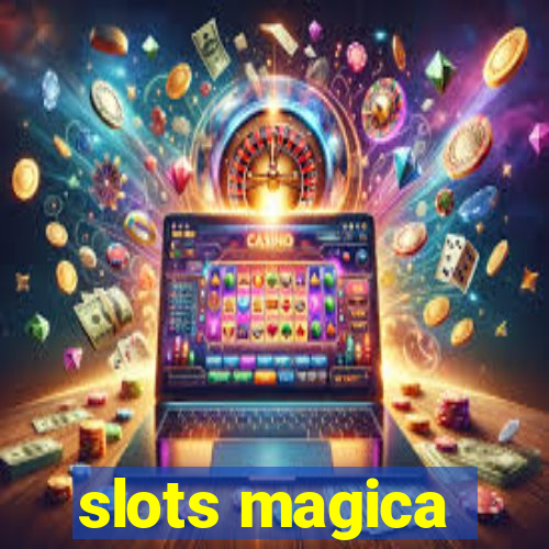 slots magica