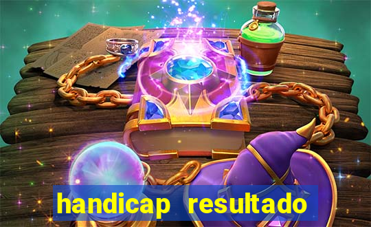 handicap resultado final 2