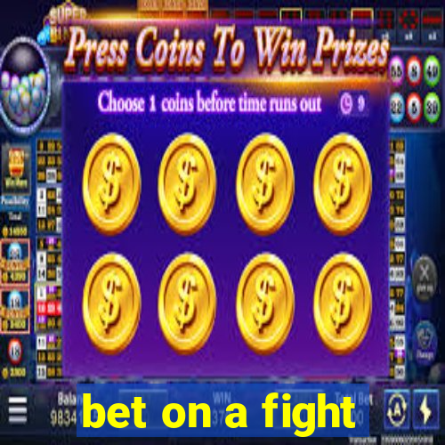 bet on a fight