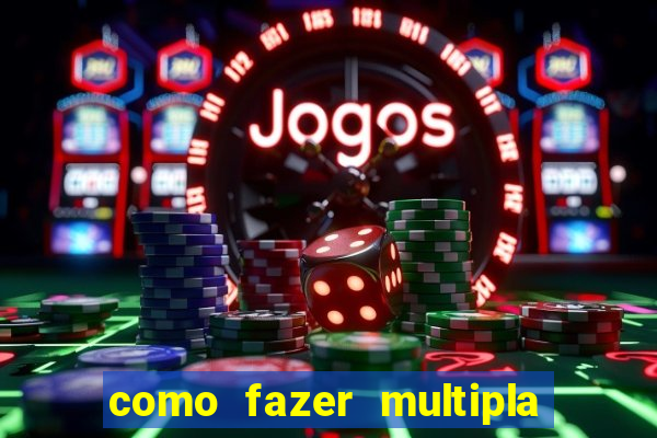 como fazer multipla na bet 365