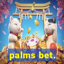 palms bet.