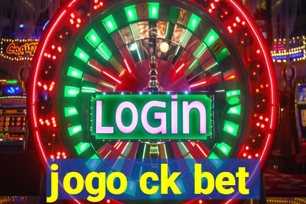 jogo ck bet