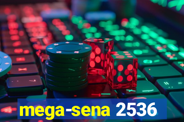 mega-sena 2536