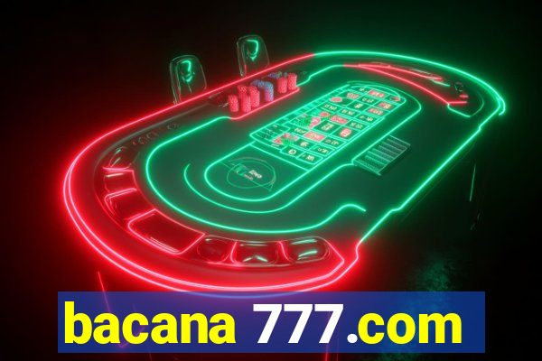 bacana 777.com