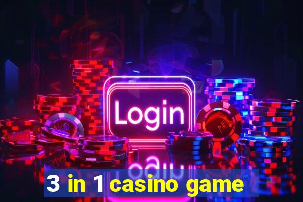 3 in 1 casino game