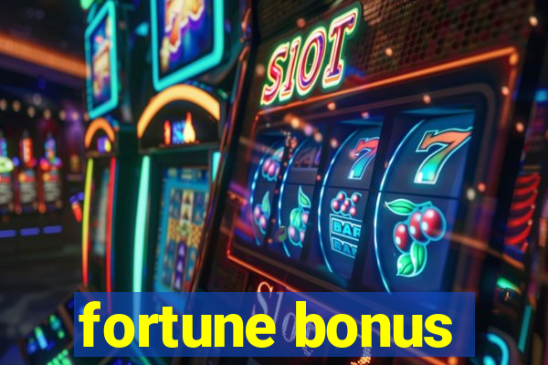 fortune bonus