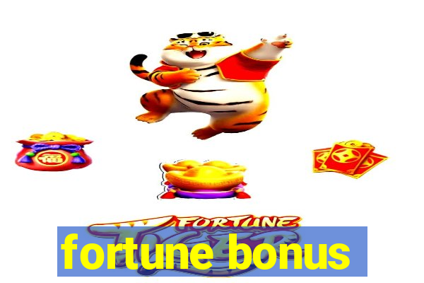 fortune bonus