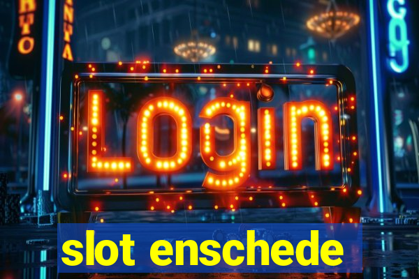 slot enschede