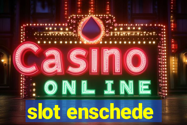 slot enschede