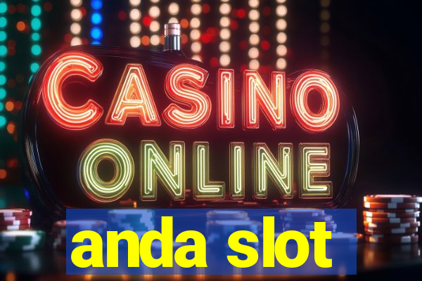 anda slot